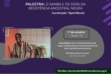 PALESTRA: O SAMBA E OS SONS DA RESISTÊNCIA ANCESTRAL NEGRA