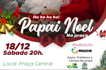 Sábado tem Papai Noel na praça!