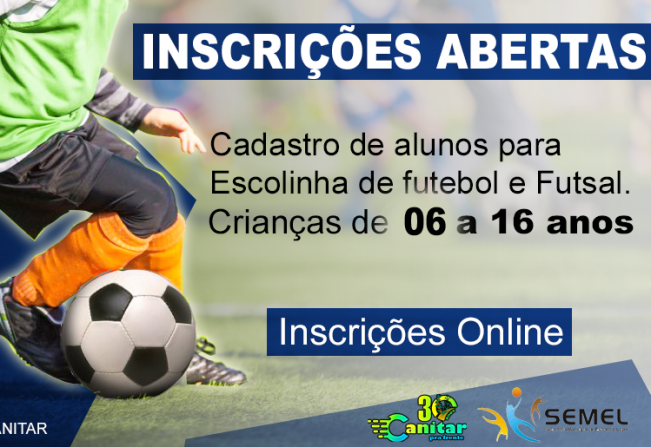 Inscrições para  Escolinha Esportiva de Futebol e Futsal.
