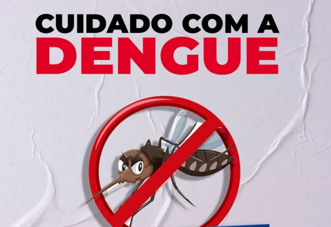 CUIDADO COM A DENGUE.